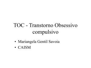 Transtorno Obsessivo Compulsivo ( TOC )