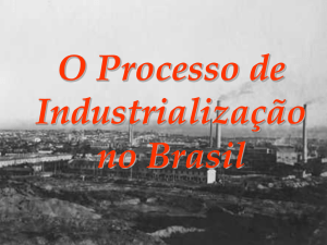 O Processo de Industrialização no Brasil - FTP da PUC