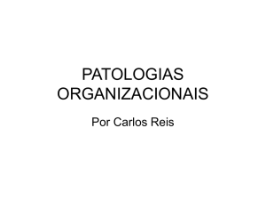PATOLOGIAS ORGANIZACIONAIS