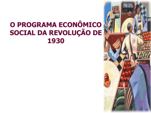 Programa Econômico-social da Revolução de 1930.