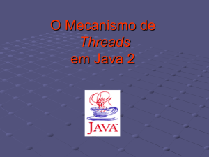 O Mecanismo de Threads em Java 2 - Dei-Isep