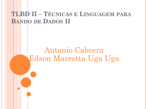 TLBD II * Técnicas e Linguagem para Bando de Dados II