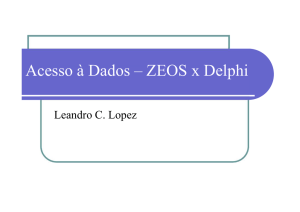 Apresentação uso ZEOS com Delphi