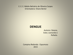 Dengue - Tec. em Agropecuária:Belizário de Oliveira Carpes