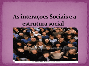 As interações Sociais e a estrutura social