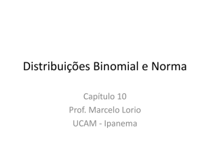 Distribuições Binomial e Norma