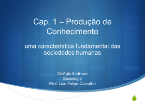 cap1 – produção do conhecimento