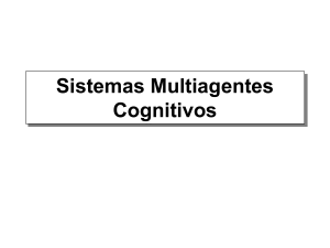 Sistemas Multiagentes Cognitivos - Inf