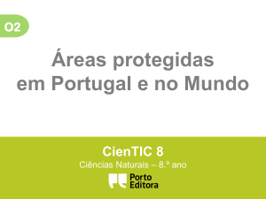 O2 Áreas protegidas em Portugal e no Mundo CienTIC 8