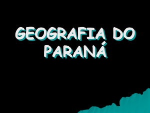 GEOGRAFIA FÍSICA DO PARANÁ