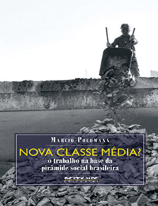 Nova classe média?: O trabalho na base da pirâmide social brasileira