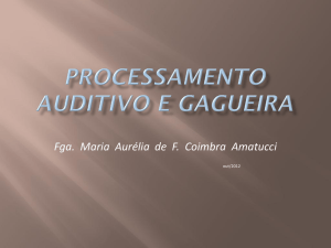 Processamento Auditivo e Gagueira