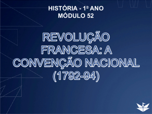 REVOLUÇÃO FRANCESA: A CONVENÇÃO NACIONAL (1792-94)
