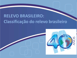 RELEVO BRASILEIRO: Classificação do relevo brasileiro