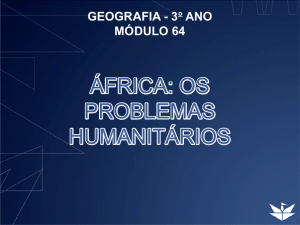 ÁFRICA: OS PROBLEMAS HUMANITÁRIOS
