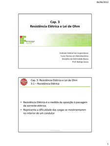 Cap. 3: Resistência Elétrica e Lei de Ohm