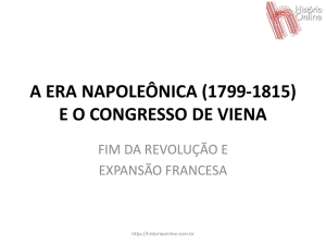A ERA NAPOLEÔNICA (1799-1815) E O CONGRESSO DE VIENA