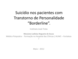 Suicídio nos pacientes com Transtorno de Personalidade “Borderline”.