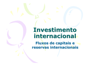 Investimento Internacional - Fluxos de capitais e reservas