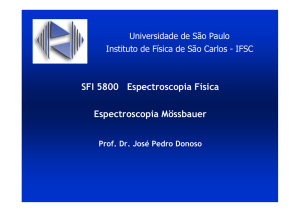 SFI 5800 Espectroscopia Física Espectroscopia Mössbauer
