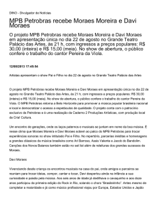 MPB Petrobras recebe Moraes Moreira e Davi Moraes