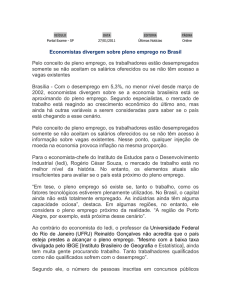 Economistas divergem sobre pleno emprego no Brasil Pelo