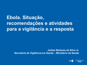 Ebola. Situação, recomendações e atividades para a vigilância e a