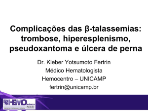 Complicações das β-talassemias: trombose, hiperesplenismo