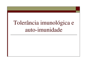 Tolerância imunológica e auto-imunidade