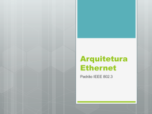Arquitetura Ethernet