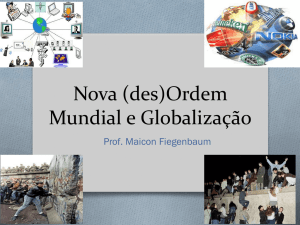 Nova (des)Ordem Mundial e Globalização