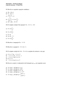 01) Resolva as seguintes equações modulares: a) |2x – 8| = 4 b) |7
