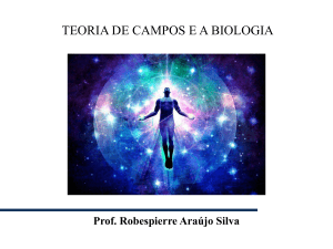 TEORIA DE CAMPOS E A BIOLOGIA