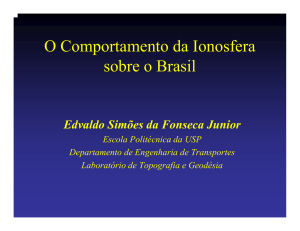 O Comportamento da Ionosfera sobre o Brasil