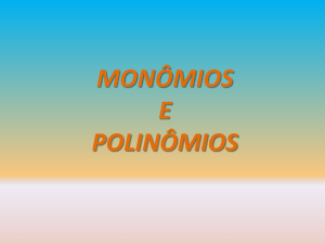 MONÔMIOS E POLINÔMIOS