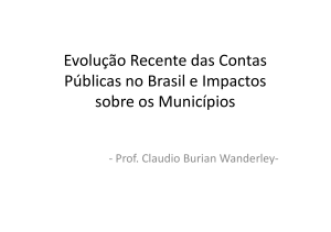 Evolução Recente das Contas Públicas no Brasil e Impactos