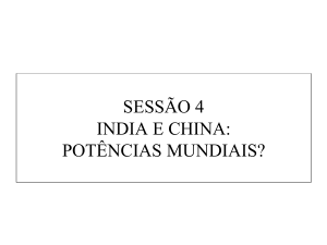 sessão 4 india e china: potências mundiais?