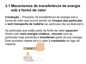 3.1 Mecanismos de transferência de energia sob a forma de calor