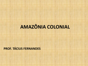 Amazonia Colonial - Professor Tácius Fernandes