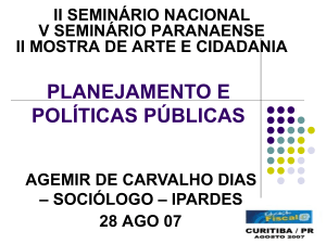 Planejamento e Políticas Públicas. Dr. Agemir de Carvalho Dias