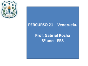 PERCURSO 21 – Venezuela. Prof. Gabriel Rocha 8º ano