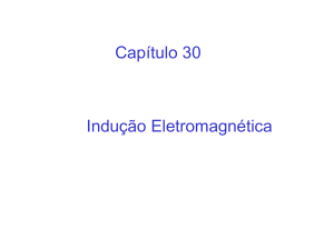 Capítulo 30 Indução Eletromagnética