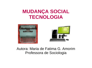 MUDANÇA SOCIAL TECNOLOGIA