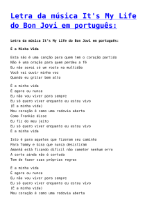 Letra da música It`s My Life do Bon Jovi em português: