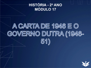 A CARTA DE 1946 E O GOVERNO DUTRA (1946
