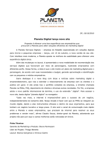 SP, 19/10/2016 Planeta Digital lança novo site Proposta é oferecer