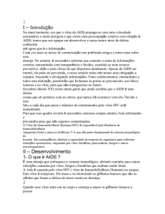 1 I – Introdução No atual momento, em que o vírus da AIDS propaga