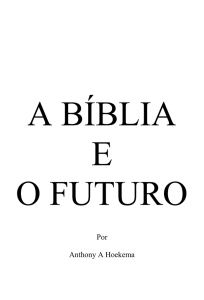 A Bíblia e o Futuro - Vivendo Pela Palavra