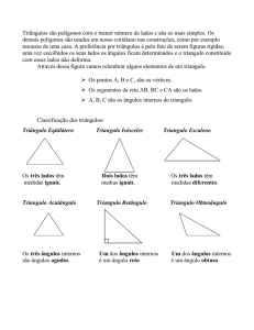 Triângulos são polígonos com o menor número de lados e são os