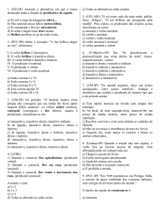 Assinale a alternativa cm que o termo destacado tenha a função de